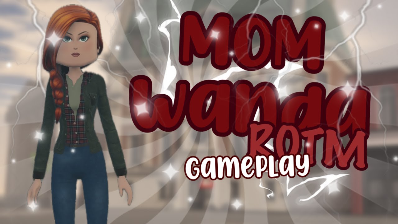 MOM WANDA GAMEPLAY IN ROTM | ROBLOX |