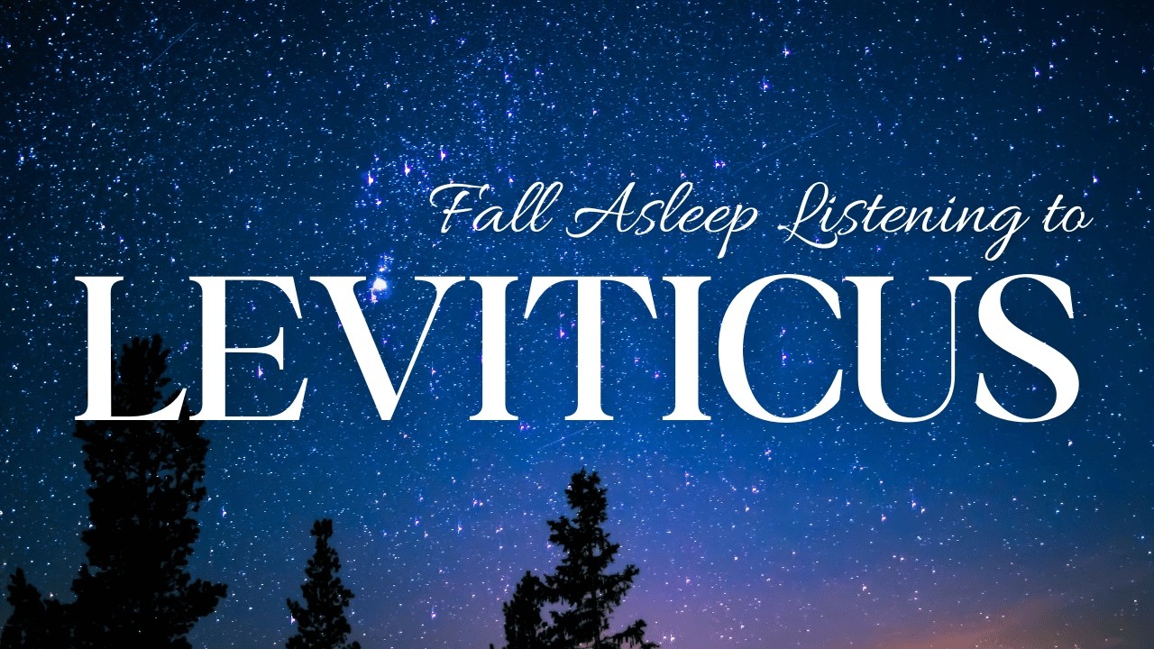 Fall Asleep Listening to LEVITICUS | Calming Bible Audio | Voice of God
