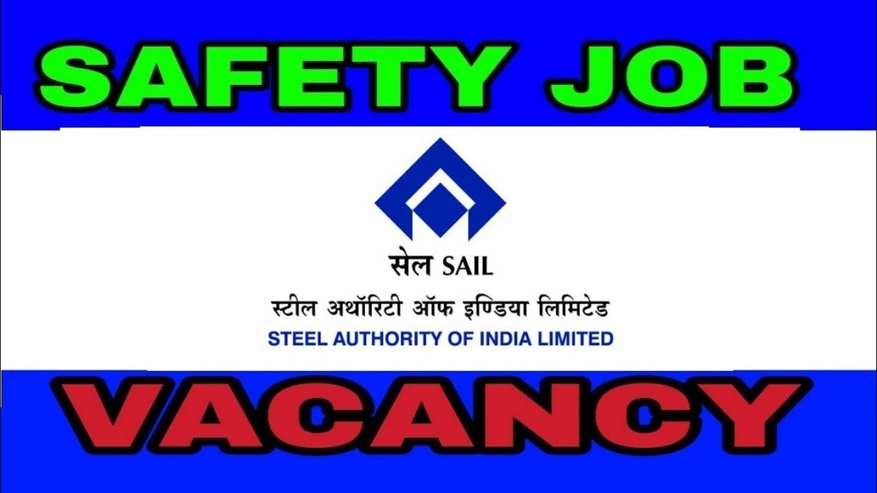 SAIL (GOVERNMENT)SAFETY JOB VACANCY