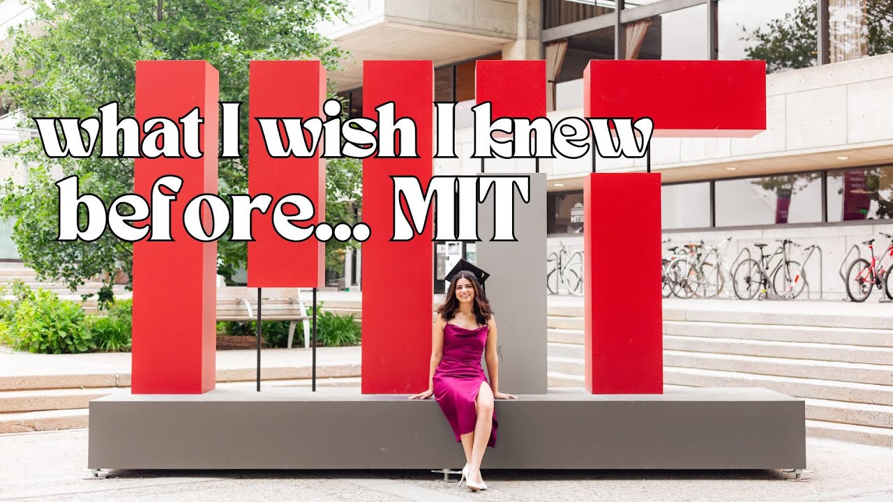 what I WISH I KNEW before MIT & Graduate School