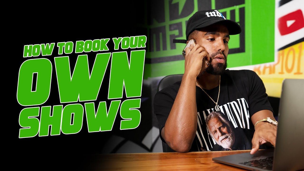 HOW TO BOOK YOUR OWN SHOWS