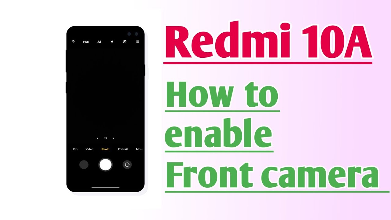 Redmi 10A How to enable Front Camera