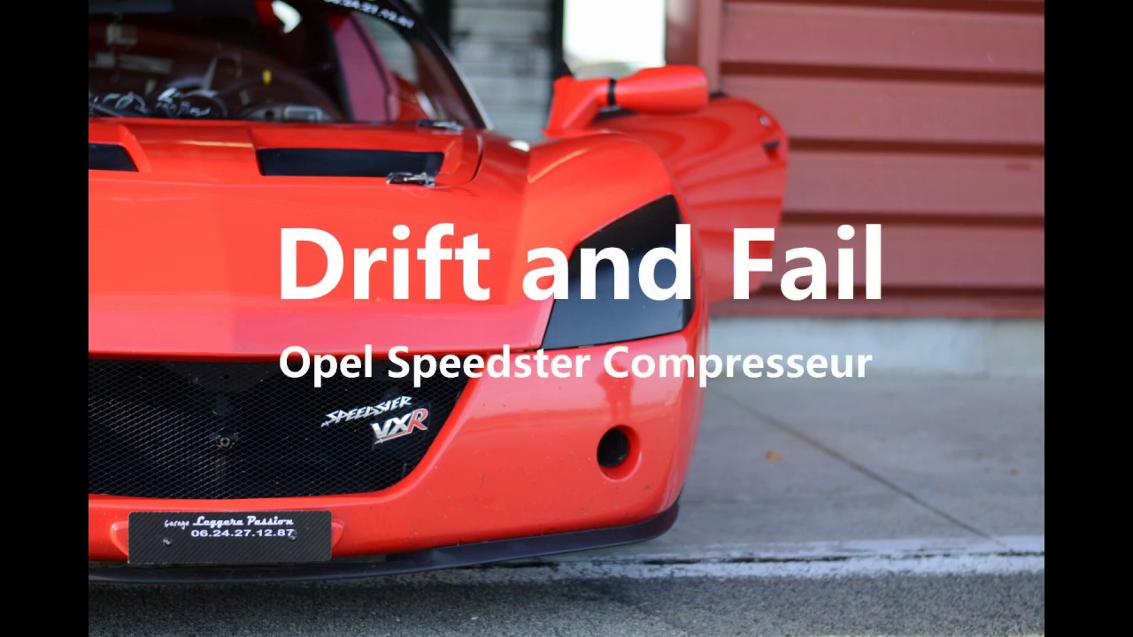 Opel Speedster Compresseur Drift and Fail