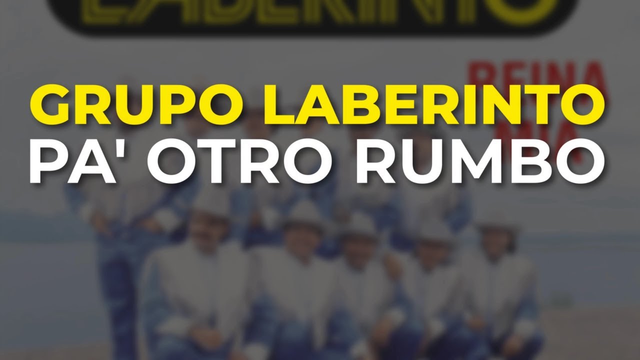 Grupo Laberinto - Pa' Otro Rumbo (Audio Oficial)
