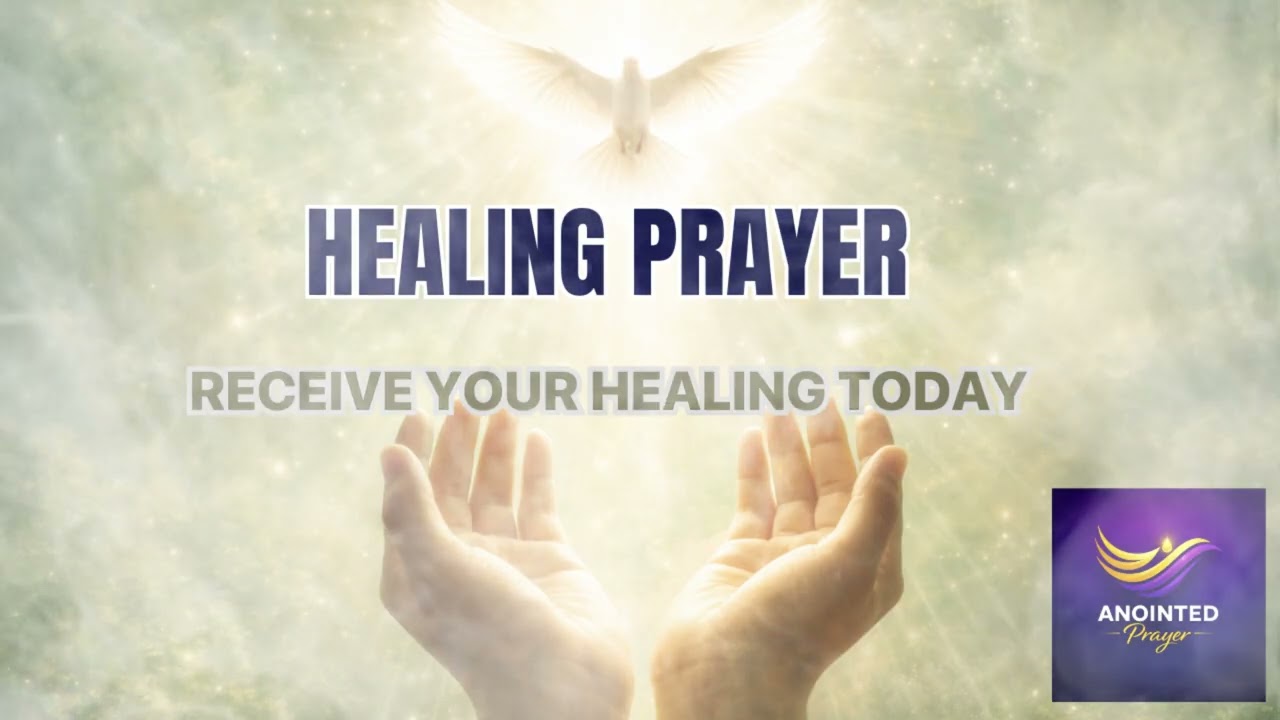 Prayer for Healing and Health | Receive Your Healing Today | Anointed Prayer
