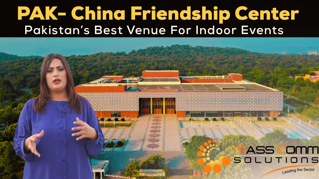 Pak China friendship center Islamabad   by Team Masscomm Solutions event management company.