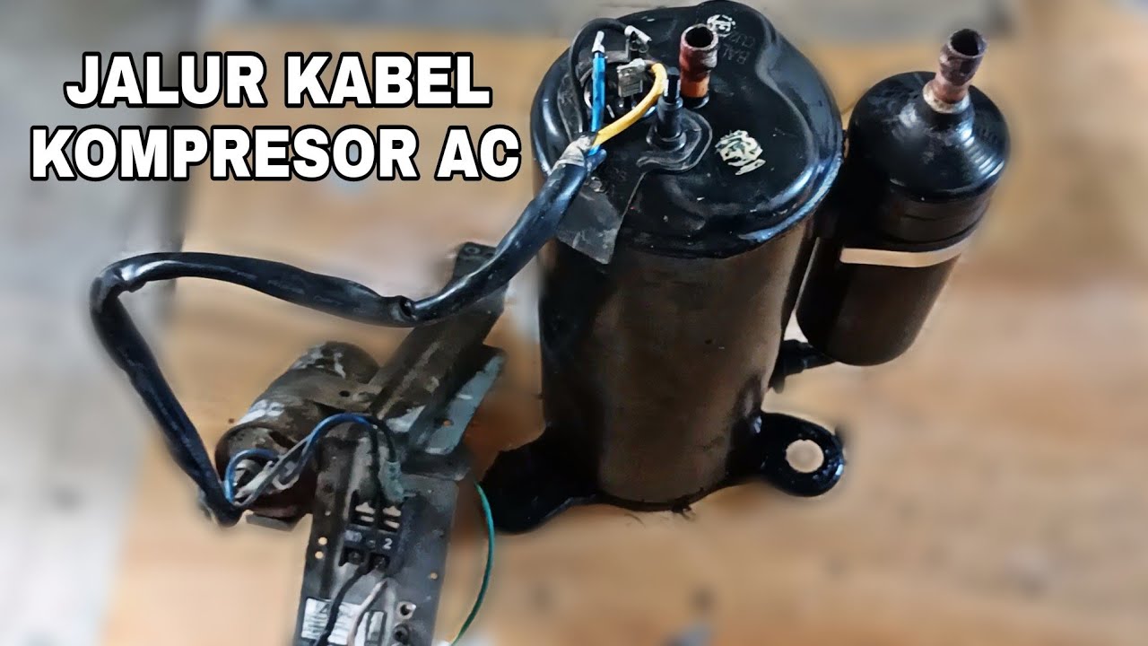 Cara pasang kabel kompresor AC dengan kapasitornya