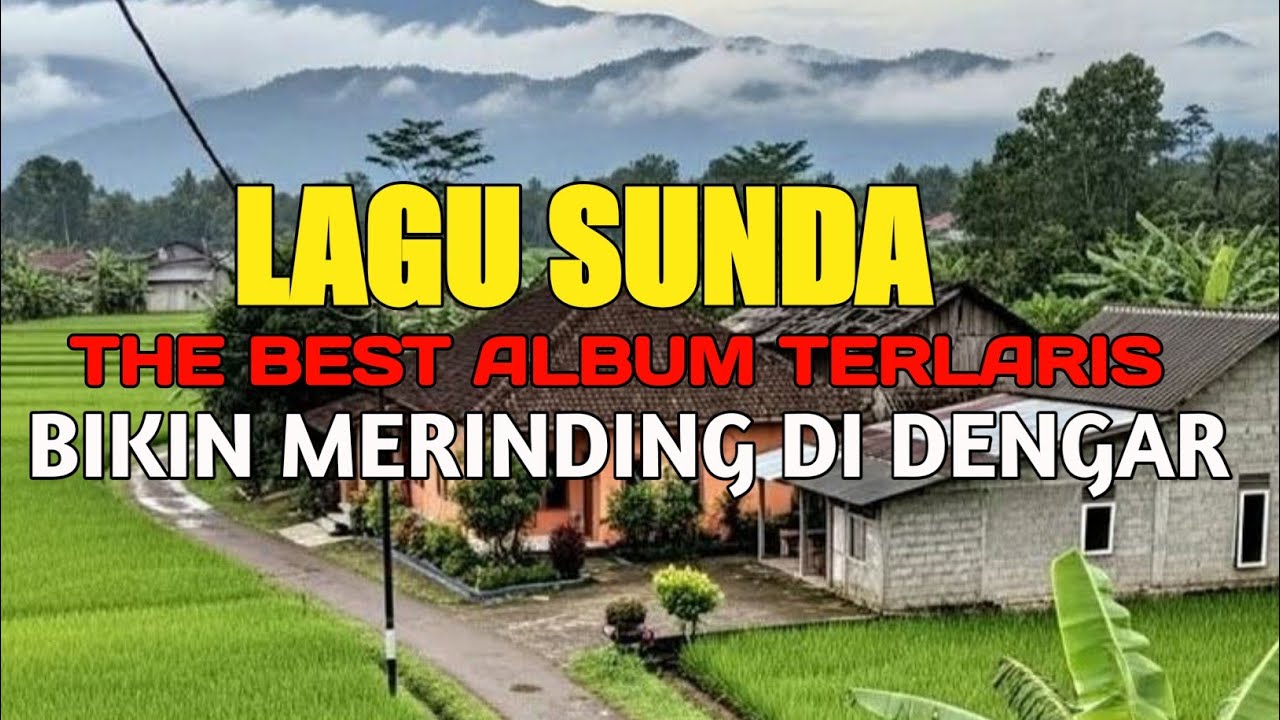 POP SUNDA LAWAS MERDU ENAK DI PUTAR MENEMANI PERJALANAN JAUH 