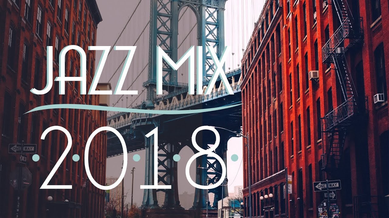 Jazz Music Best Songs 2018 | Best of Modern Jazz #2