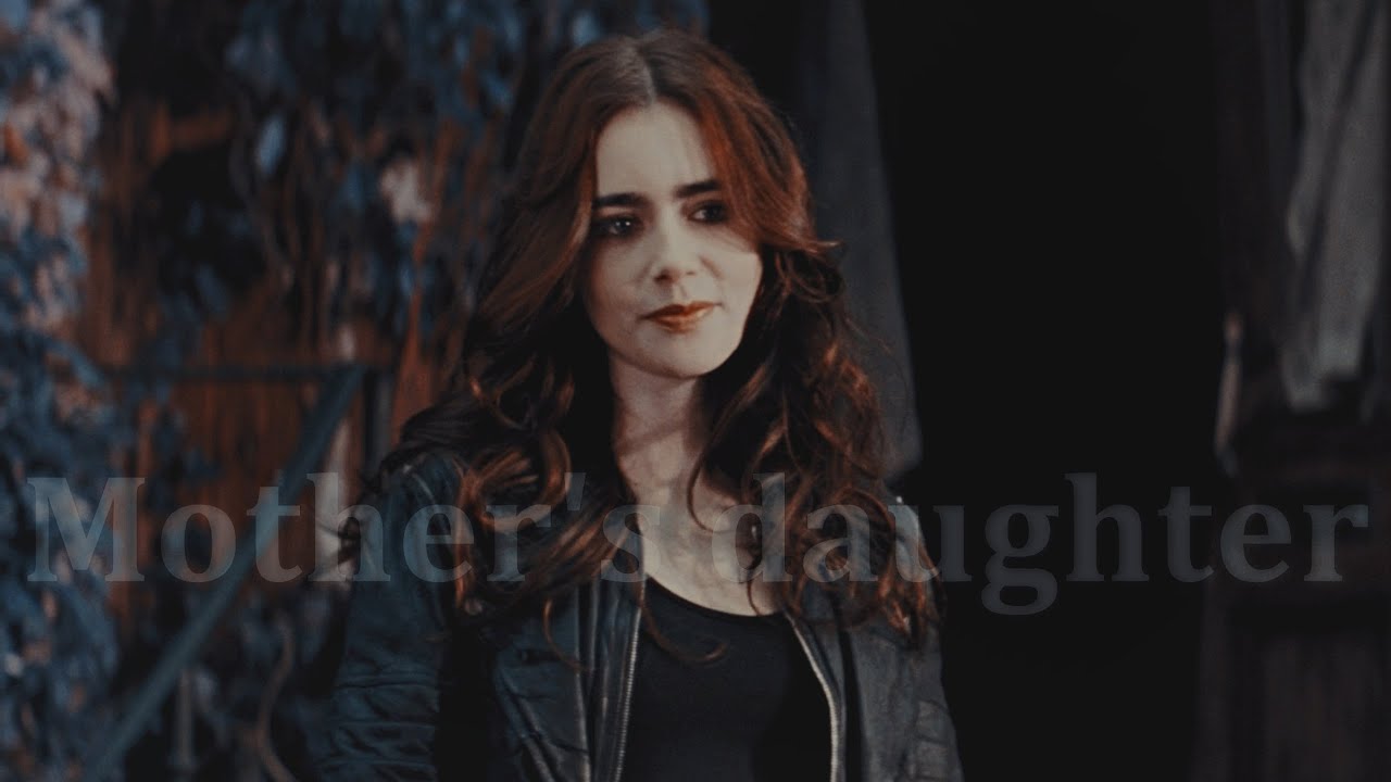 Clary Fray | Mother's daughter