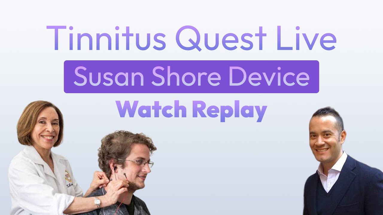 Tinnitus Quest Live: Auricle & the Dr. Susan Shore Device