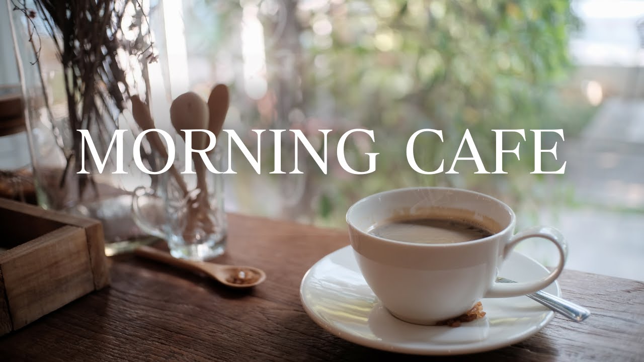 Morning Cafe Music | Relax・Work・Study