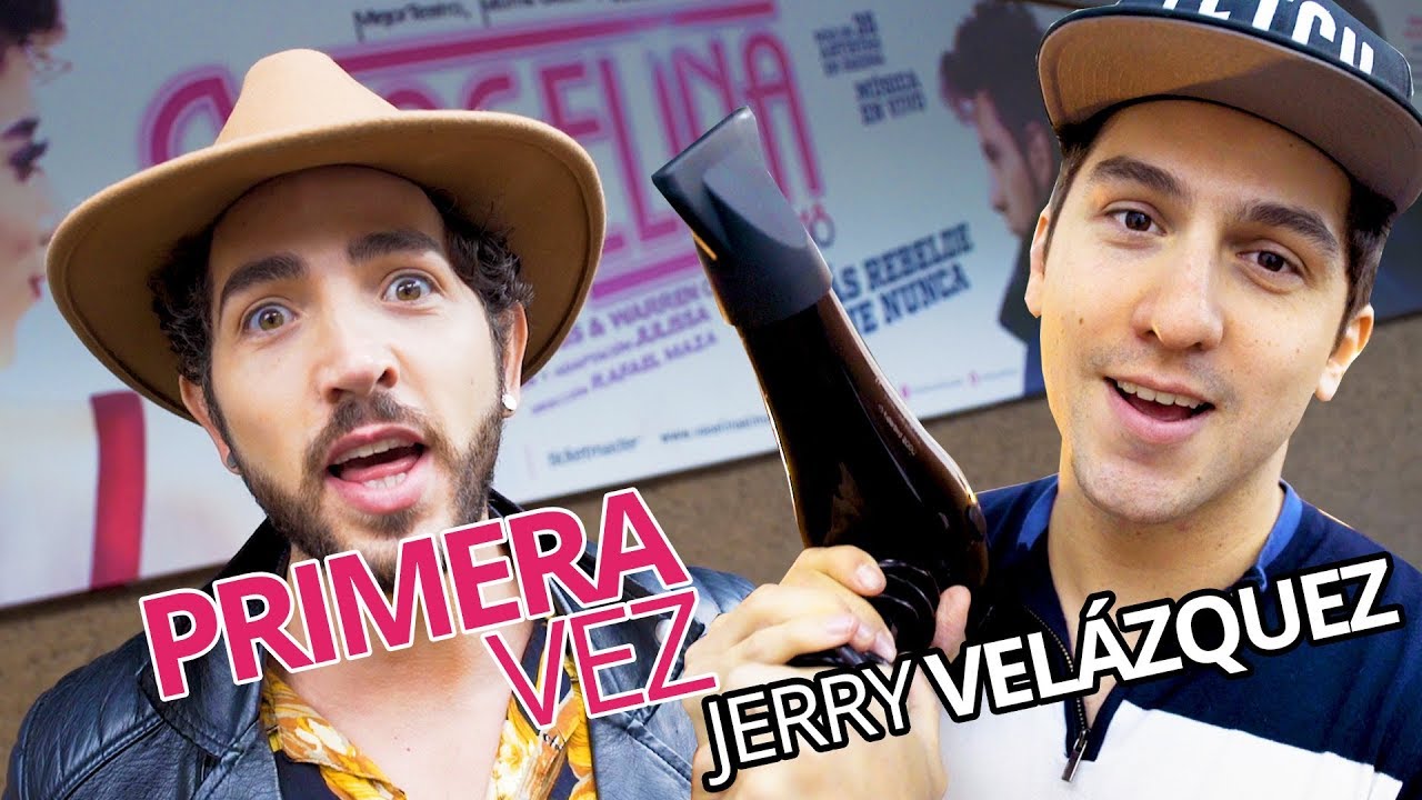 Con Vaselina | La PRIMERA VEZ de Jerry Velázquez