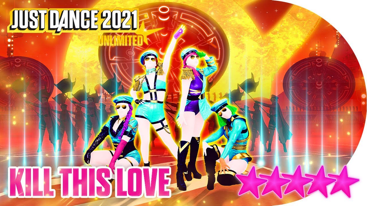 Just Dance 2021 (Unlimited): Kill This Love - 5 stars