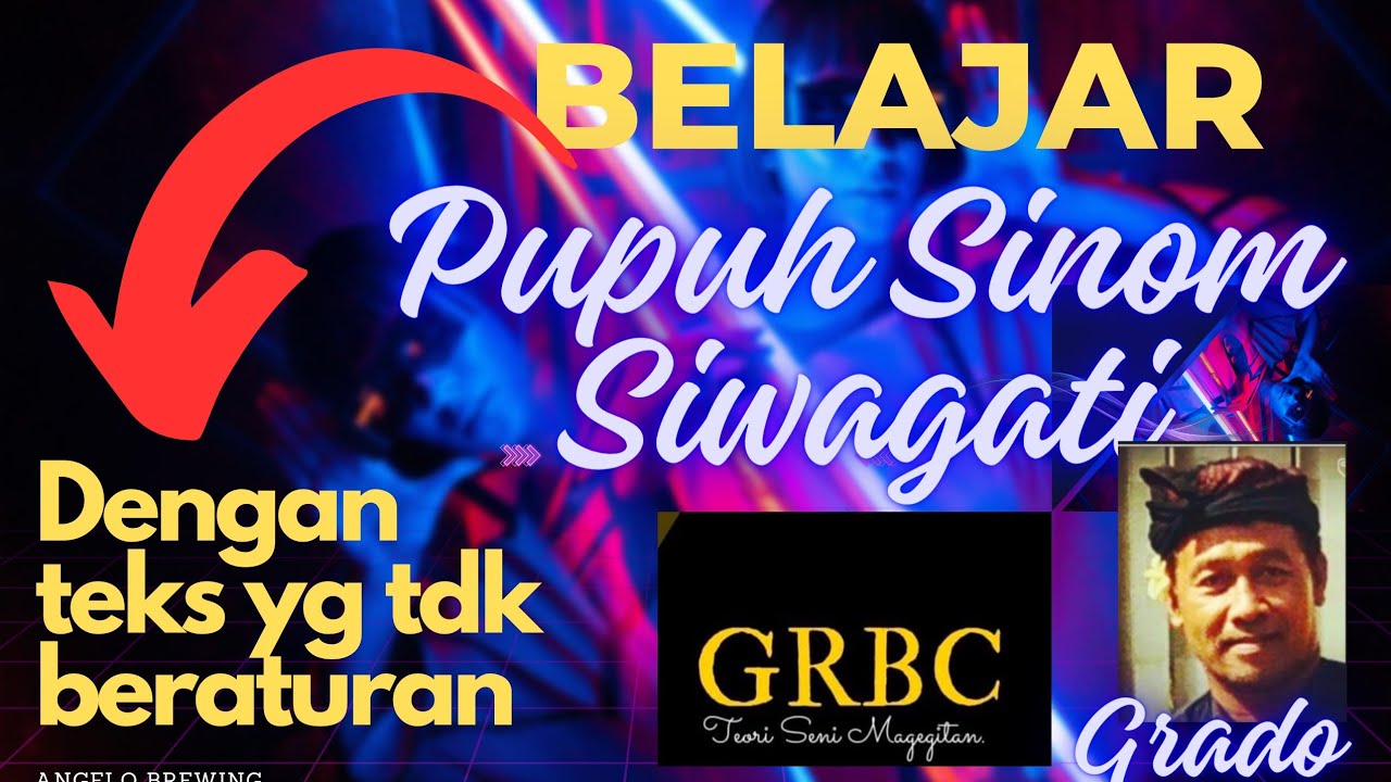 BELAJAR PUPUH SINOM SIWAGATI( TEKS TIDAK BERATURAN) by W. Grado@Grado Rusmana Bali Channel
