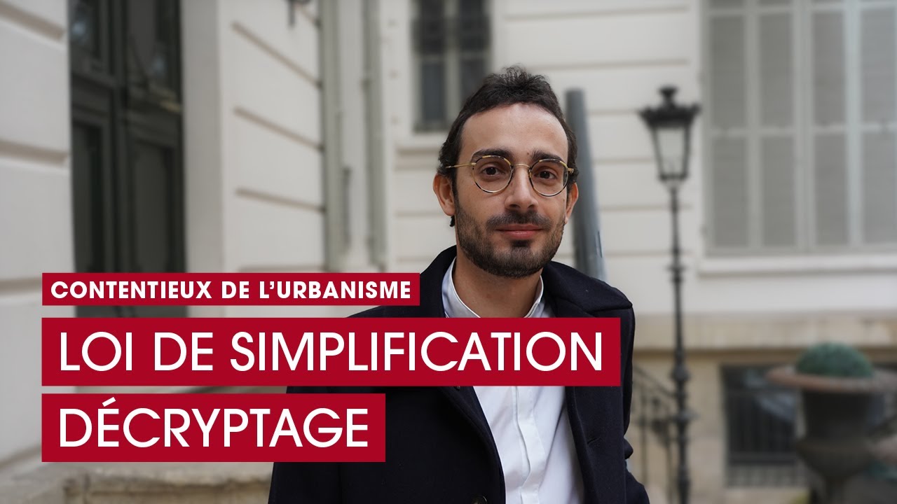 Contentieux de l’urbanisme - Décryptage de la loi de simplification - Pierre-Philippe Sechi, avocat
