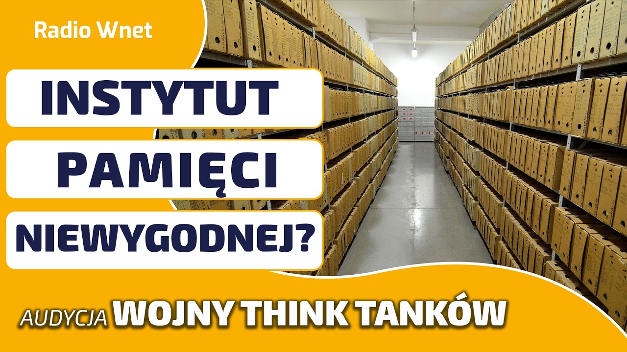 Brak pracy nad pamięcią oferowaną przez IPN byłby moralnym skandalem - Wojny Think Thank&oacute;w