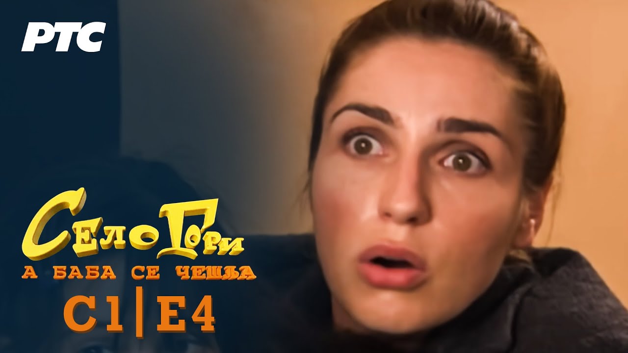 Selo gori, a baba se češlja | Epizoda 4 | 