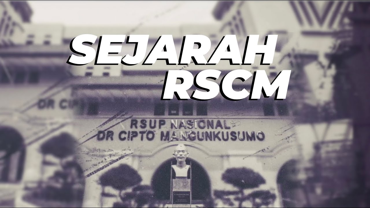 Sejarah RSCM dalam rangka Hut ke-105