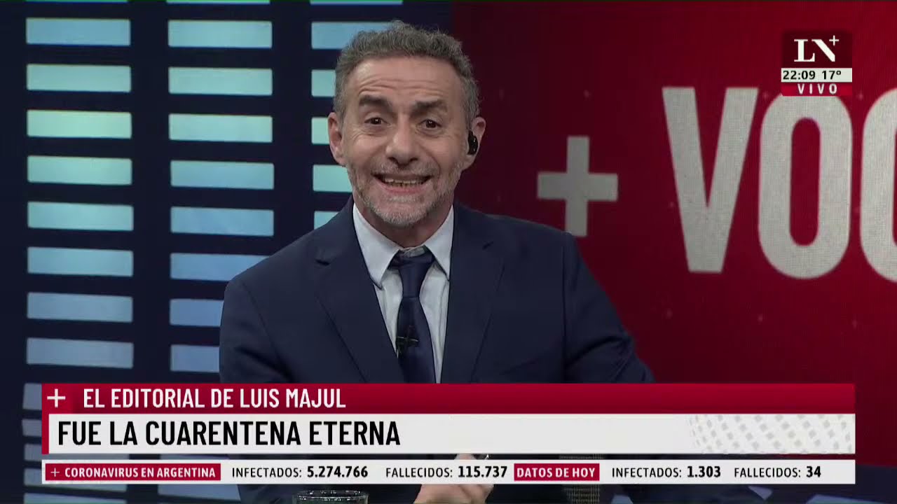 Fue la cuarentena eterna. El editorial de Luis Majul
