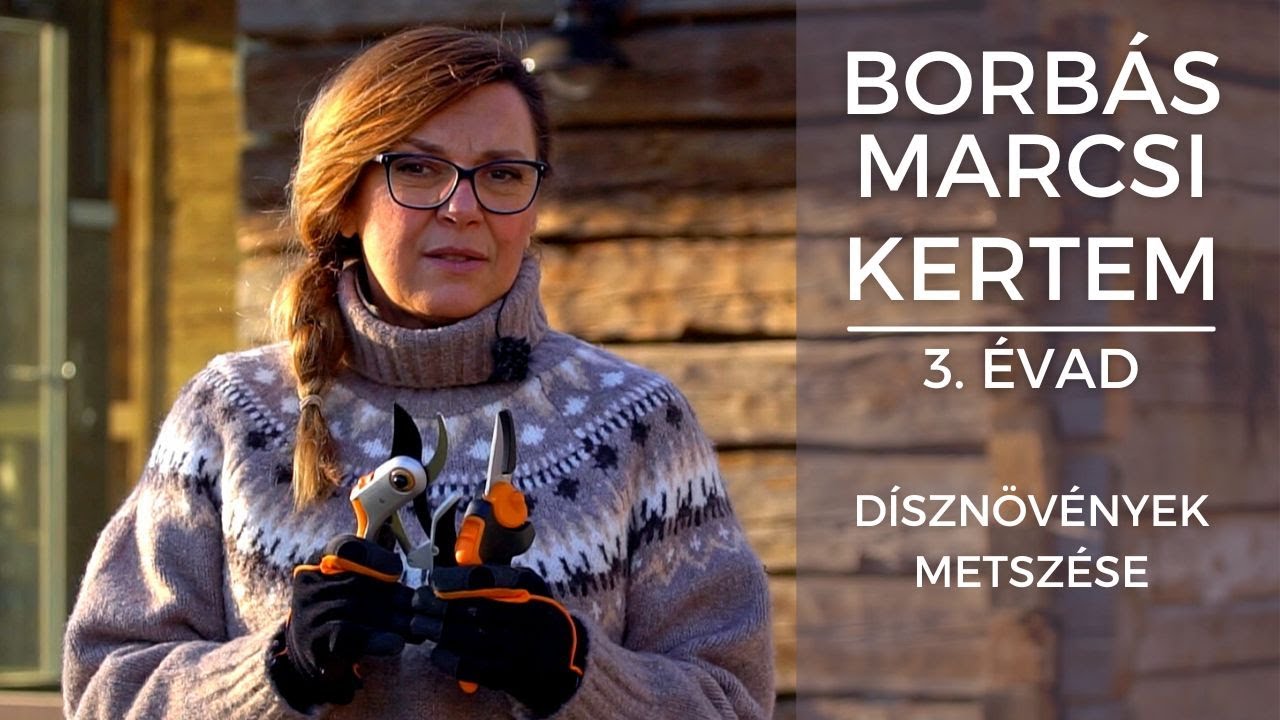 Borbás Marcsi - Kertem: Dísznövények metszése