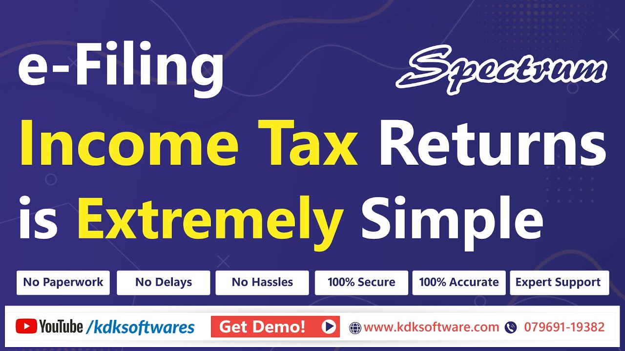 E-Filing Income Tax Returns (#itr) is Extremely Simple - #KDKSoftware