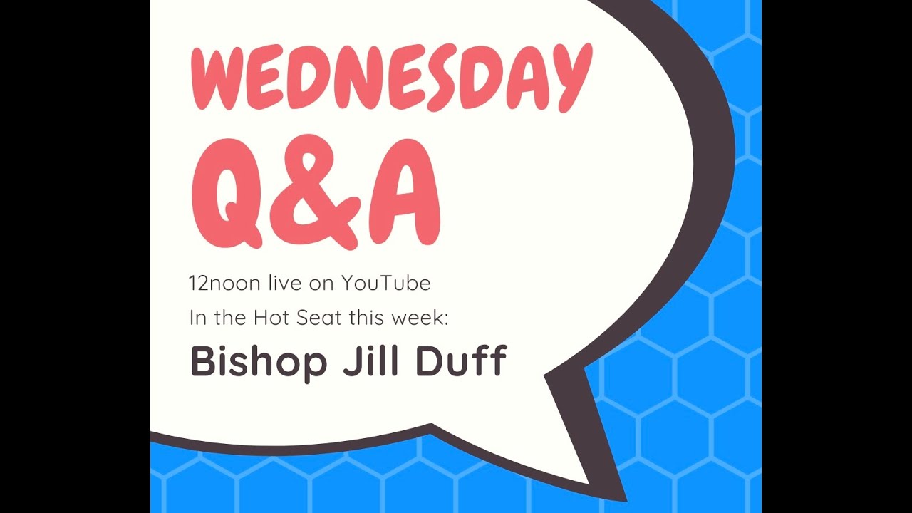 Wednesday Q&A with Bishop Jill Duff