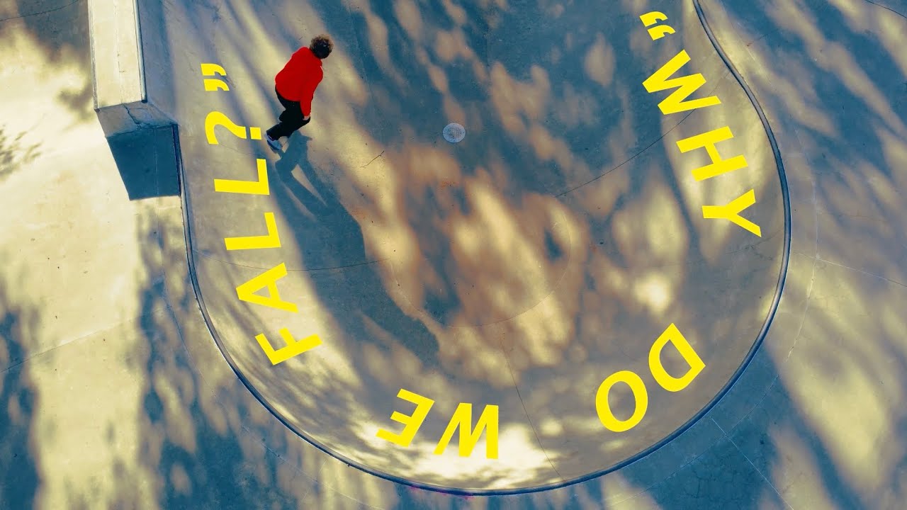 “Why Do We Fall?”