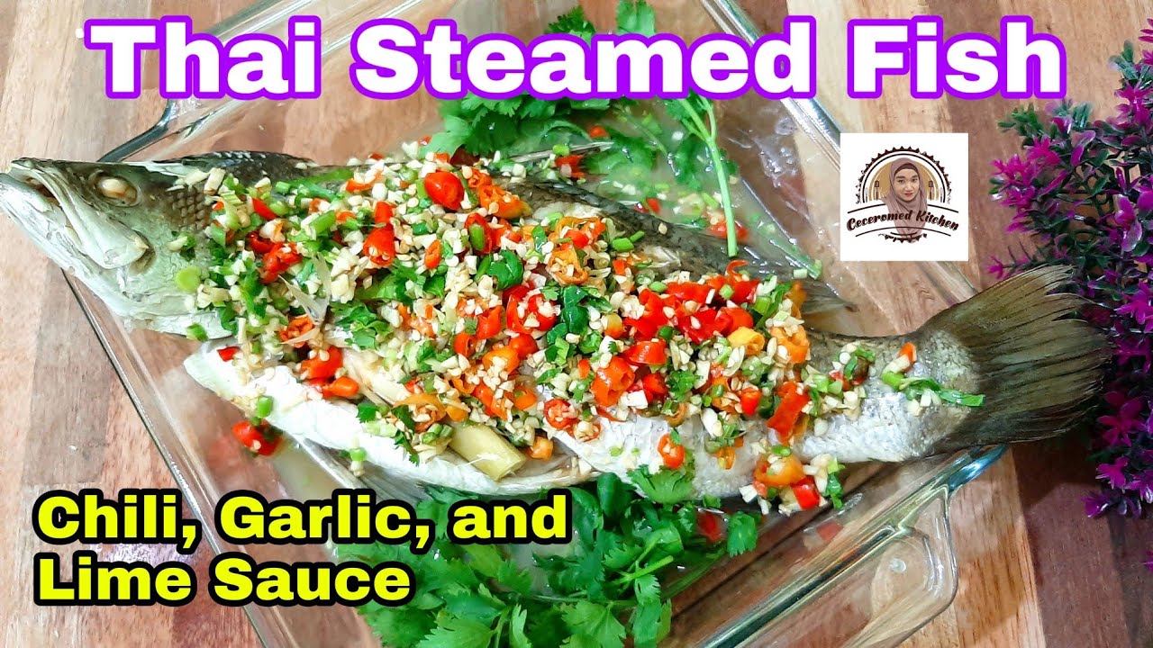 Thai Steamed Fish. Resep Ikan Kukus Thailand, Saus Jeruk Nipis, Bawang Putih, dan Cabe