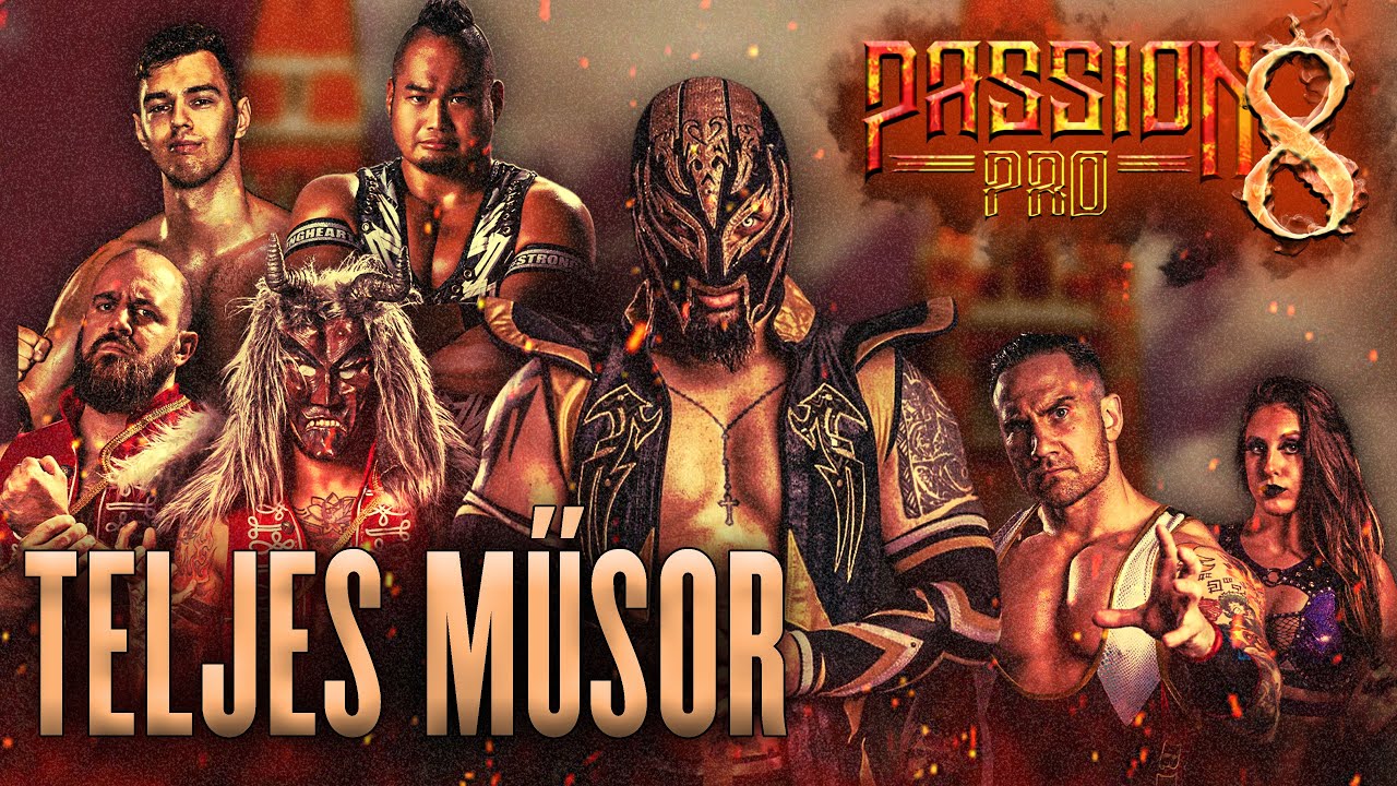 Passion Pro 8 | Szeged | - TELJES MŰSOR