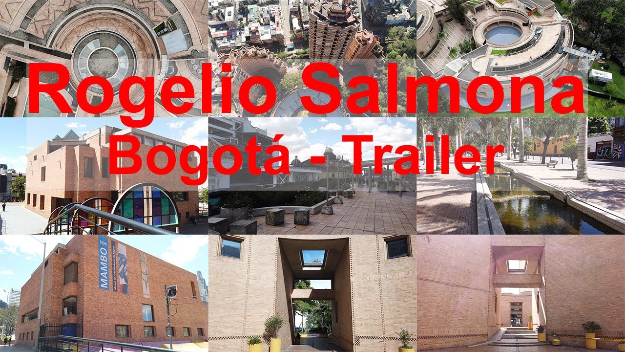 Rogelio Salmona His most remarkable constructions in Bogotá Trailer