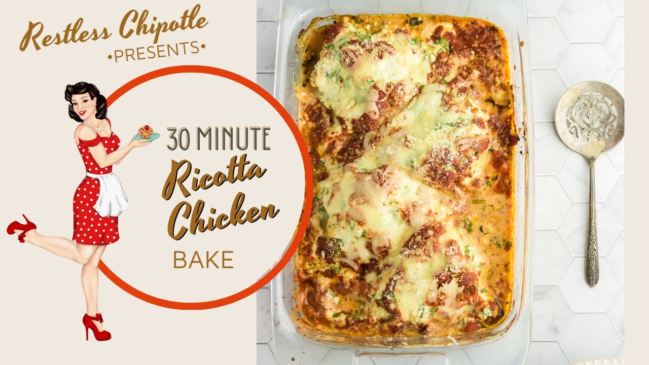 Ricotta Chicken Bake| Comfort Food |Restless Chipotle