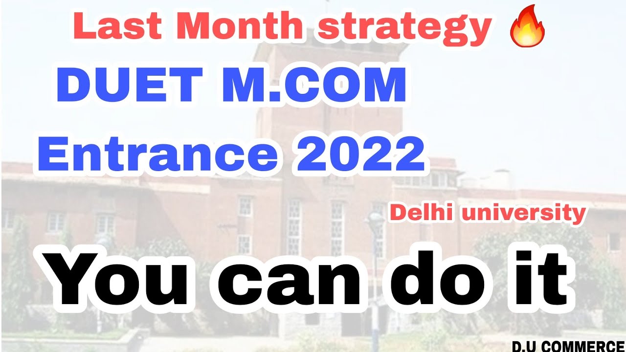 Last month strategy to clear DUET M.com Entrance Exam 2022 | Delhi university | D.U COMMERCE