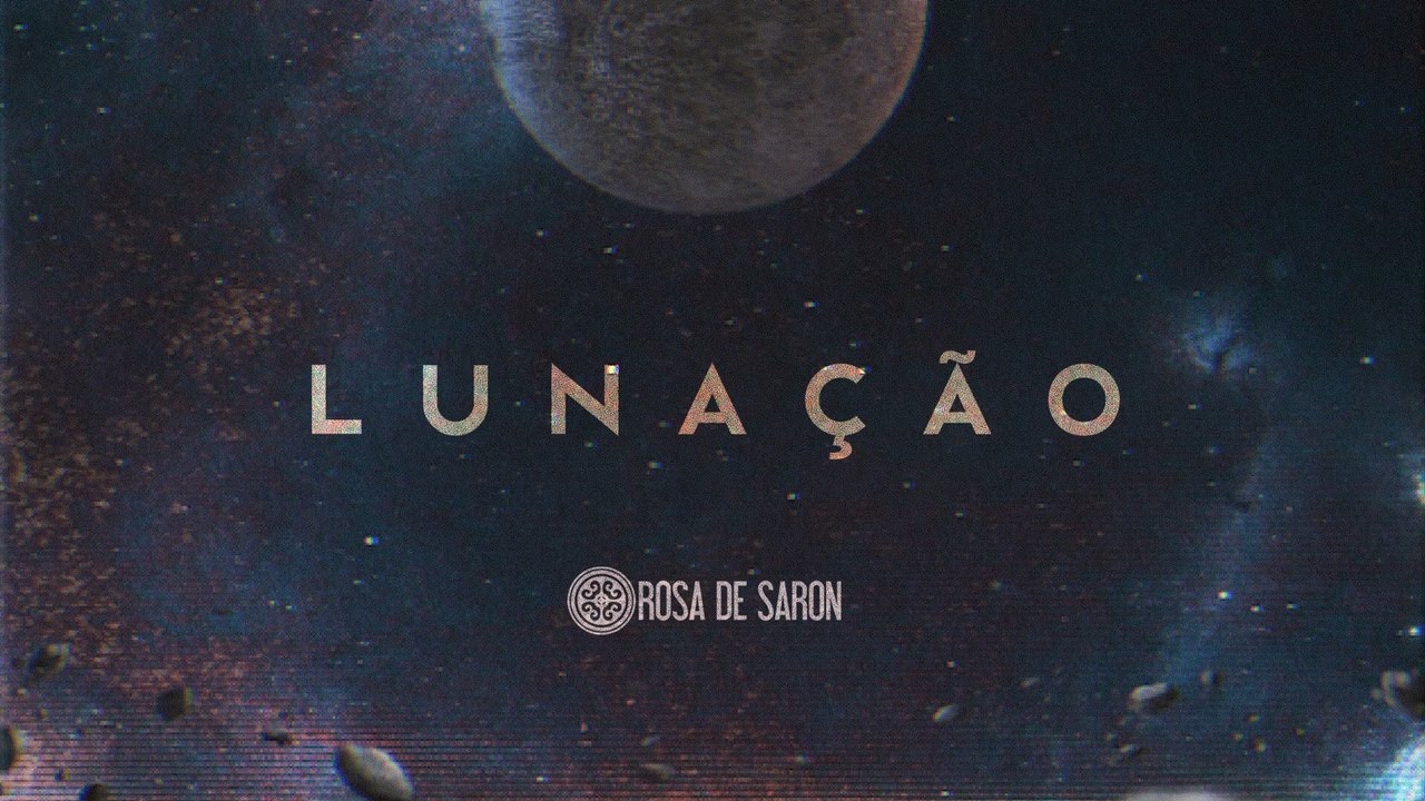Rosa de Saron - Luna&ccedil;&atilde;o (Lyric Video)