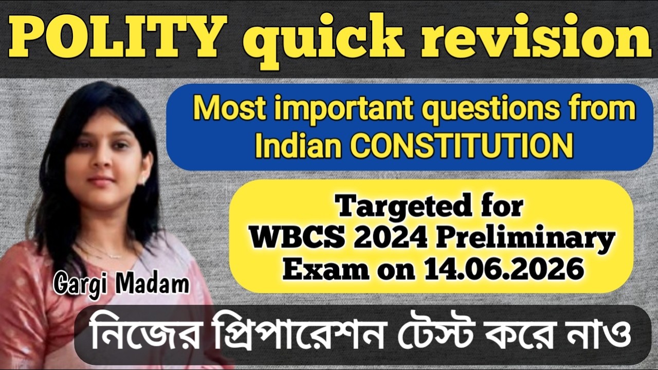 POLITY quick revision || Indian CONSTITUTION || WBCS 2024 PRELI EXAM || Gargi Madam