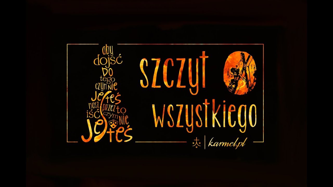 Szczyt Wszystkiego - Wielki Post ze św. Janem od Krzyża