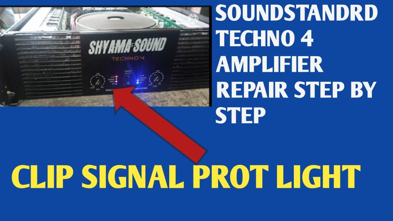 SOUNDSTANDRD TECHNO 4 AMPLIFIER REPAIR CLIP SIGNAL PORT LIGHT PROBLEM (HINDI)