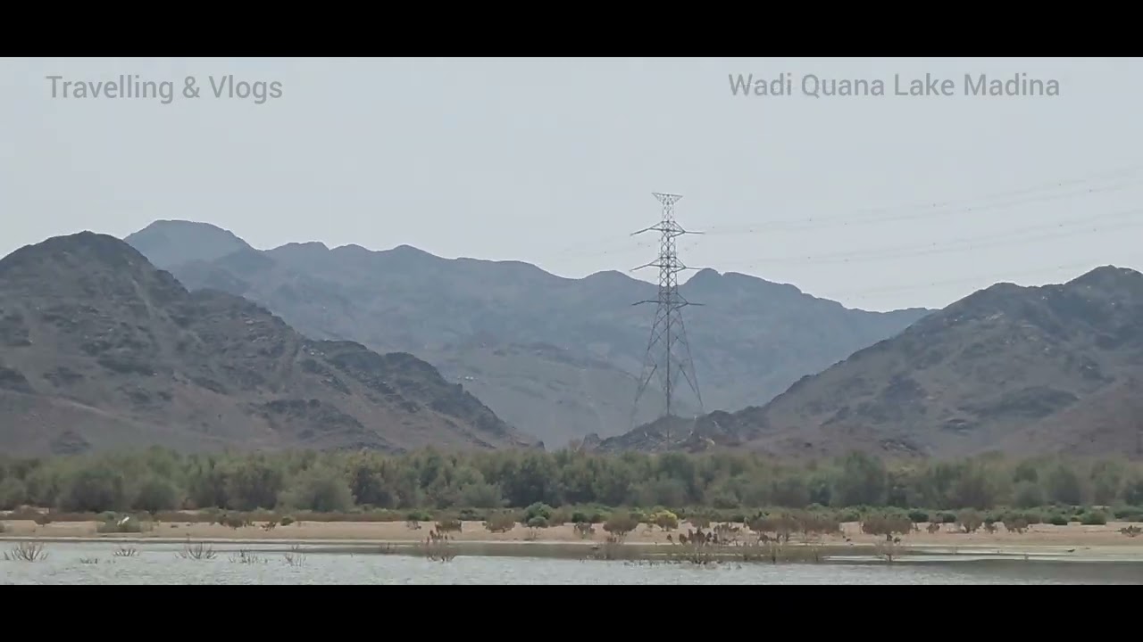 Wadi Quana Lake Madina#travelling & Vlogs#madina #youtube #saudiaarbia 