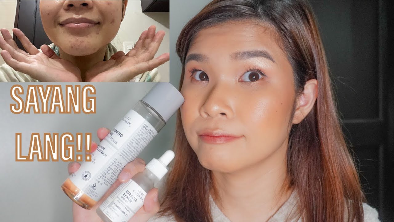 SAYANG LANG!LUXE ORGANIX WHITENING REPAIR ESSENCE TONER &MIRACLE REPAIR SERUM REVIEW