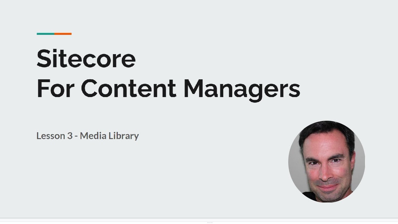 Sitecore Content Management - Lesson 3 - Media Library