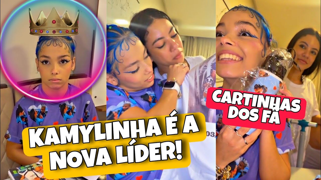 KAMYLINHA É A NOVA LÍDER+ THÉ FICOU TRISTE+ CARTINHAS DOS FÃ 👀