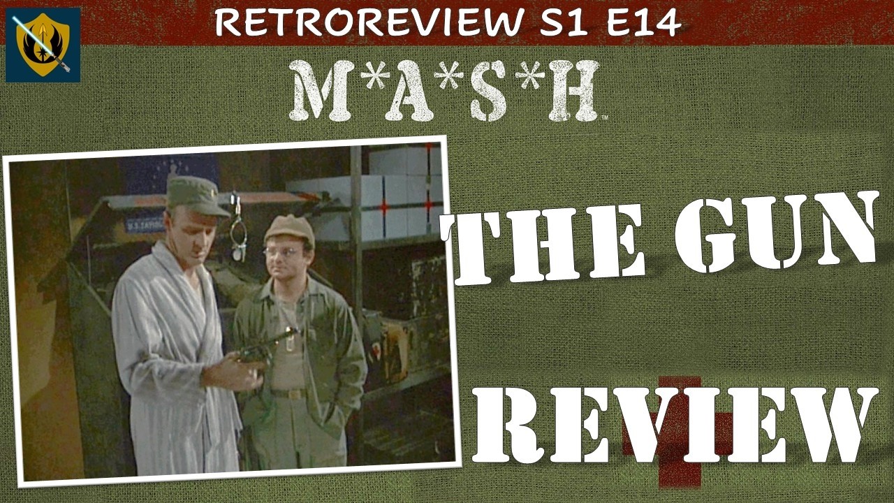 M*A*S*H Retro Review: The Gun - Season 4 Episode 14 [RE-UPLOAD]