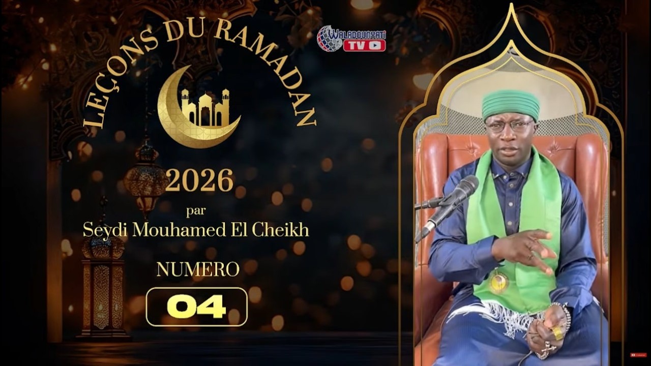 Le&ccedil;on du Ramadan N&deg; 04 - Edition 2026, par Seydi Mouhamed El Cheikh
