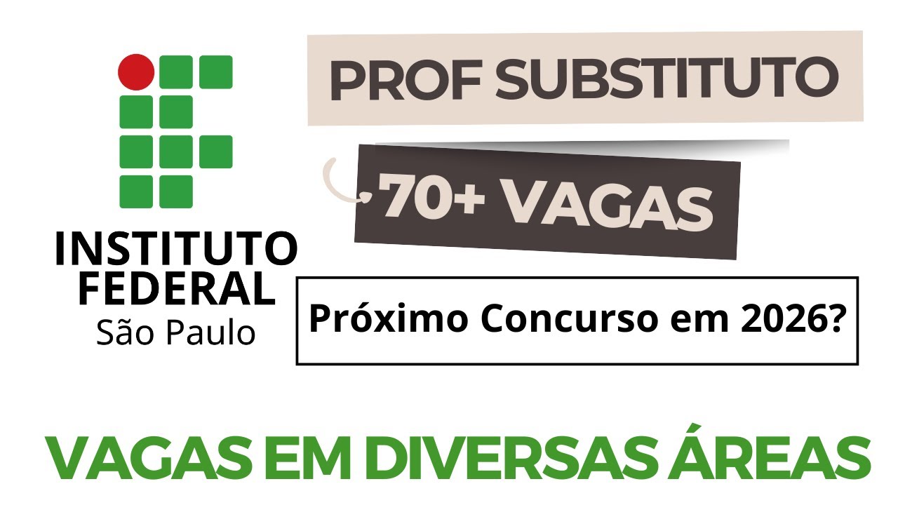 IFSP 2025 PROFESSOR SUBSTITUTO 70+ VAGAS!