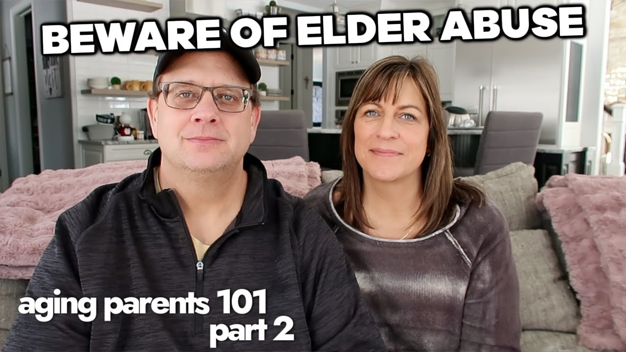 Experiencing Elder Abuse | Aging Parents 101 - Part Two