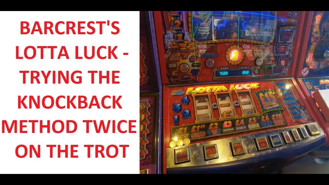 Barcrest's Lotta Luck - Trying The Knockback Method Twice On The Trot, Can You Still Win?....