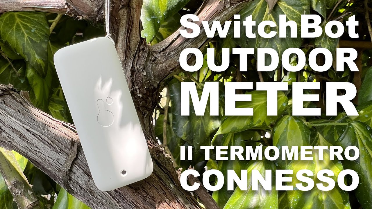 SwitchBot Outdoor Meter | Il termometro connesso e impermeabile IP65