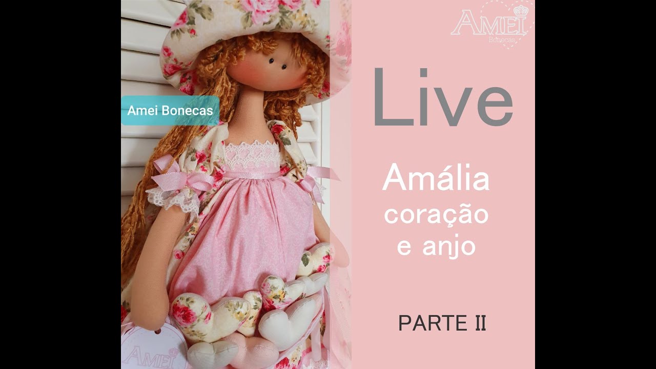 Aula Amália Coração e Anjo - MONTAGEM DE BONECA DE  PANO