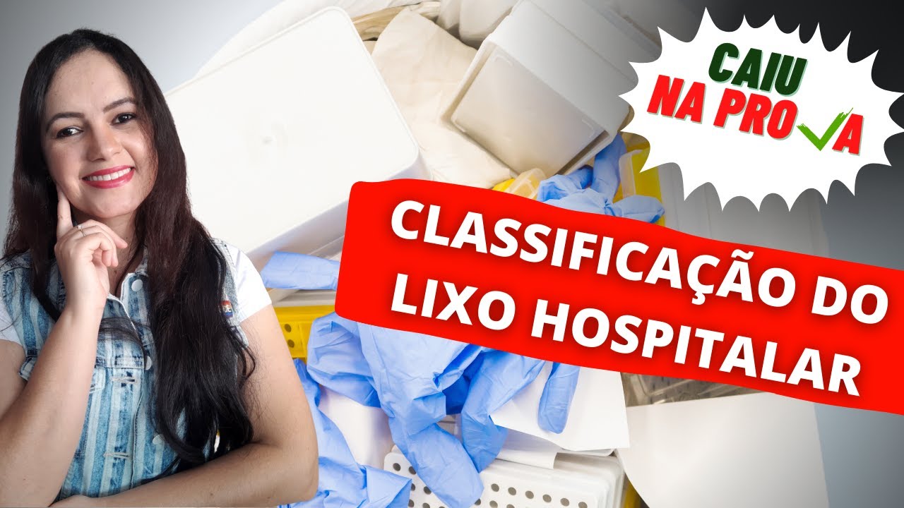 Classificação do Lixo Hospitalar (RDC 33/03) - CAIU NA PROVA - AOCP/2018 (Profª Juliana Mello)