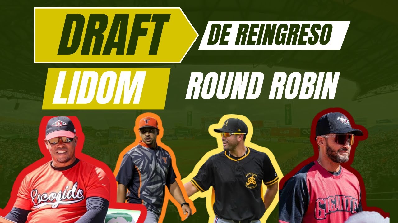 LAS ESCOGENCIAS DEL DRAFT DE REINGRESO EN LIDOM